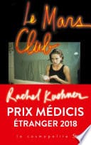 Lire la suite à propos de l’article Le Mars Club – Rachel KUSHNER