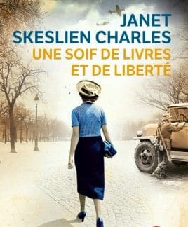 Lire la suite à propos de l’article « Une soif de livres et de liberté » de  Janet Skeslien Charles.